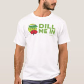 T-Shirt de Pickleball "Dill Me In" (Devant)