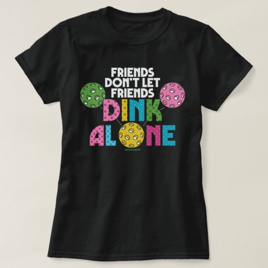 T-Shirt de Pickleball pour Femmes Pas de Dinking S (Design devant)