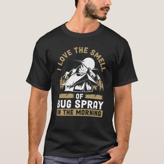 T-shirt De Retour J'Aime L'Odeur De Bug Spray Le Matin (Devant)