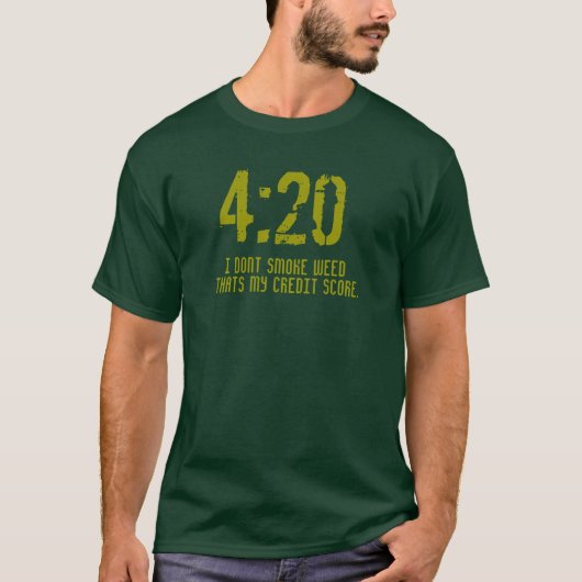 T-shirt "de score de crédit de 4h20" (Devant)