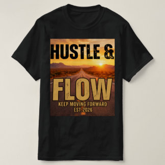 T-Shirt de streetwear motivant Hustle and Flow
