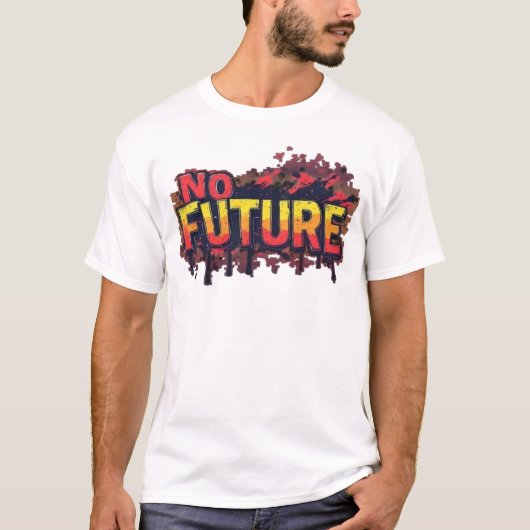 T-shirt de typographie graffiti sans avenir - Punk (Devant)