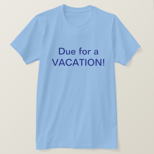 T-Shirt de vacances à venir (Design devant)