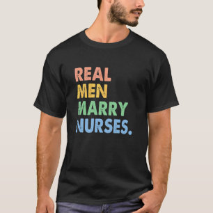 T-shirt De vrais hommes épousent des infirmières