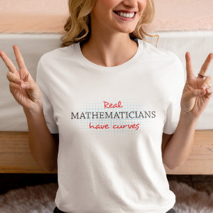 T-shirt De vrais mathématiciens ont des courbes Drôle de