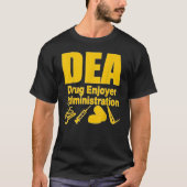 T-shirt Dea Drug Enjoyer Administration 2022 (Devant)