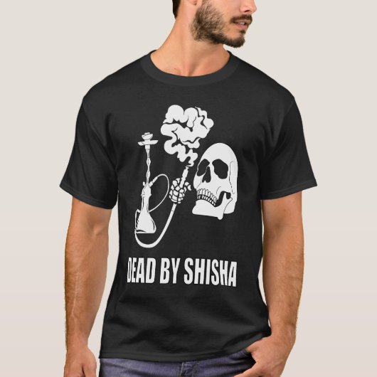 T-shirt Dead By Shisha Bar Water Pipe Smoking Smoker (Devant)