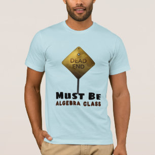 T-shirt Dead End doit être professeur de maths de classe a