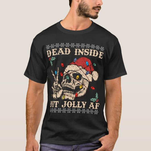 T-shirt Dead inside but jolly af (Devant)