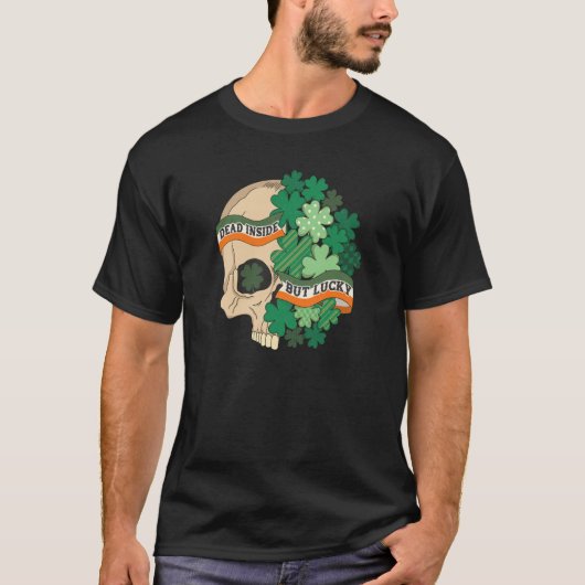 T-shirt Dead Inside But Lucky Shamrock Skull St Patrick Da (Devant)