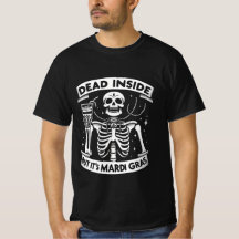 Dead Inside Mais c’est Mardi Gras - Drôle Skeleton