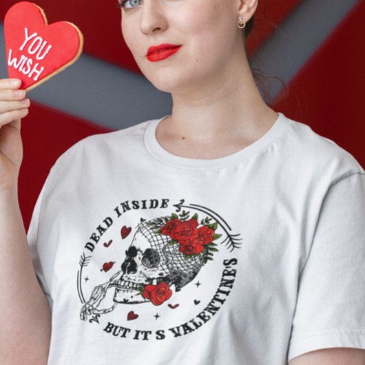 T-shirt Dead Inside mais c'est la Saint Valentin