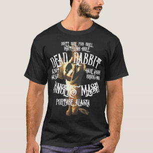T-SHIRT DEAD RABBIT BANGERS MASH HARE PUB GRILL ALASKA