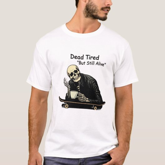 T-shirt Dead Tired Skater Skeleton Coffee (Devant)