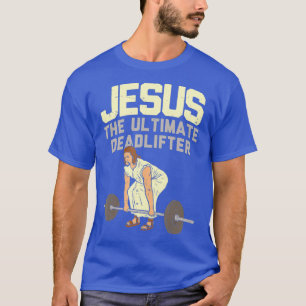 T-shirt Deadlift Jesus I Christian Weighlifting Funny