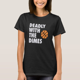T-shirt Deadly With Dimes Hoop B-ball Design_1