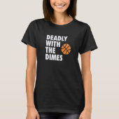 T-shirt Deadly With the Dimes Hoop B-ball Design Premium (Devant)