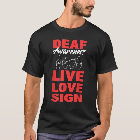 T-shirt Deaf Awareness Live Love Sign Speech Language Path (Devant)