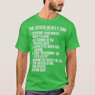 T-shirt Deaf Awareness Seven Deafly Sins ASL Language