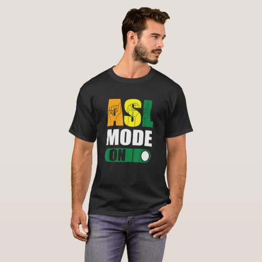 T-shirt Deaf Pride ASL Mode On Proud Hand Sign Language (Devant entier)