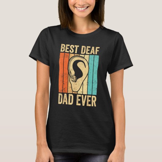 T-shirt Deaf Pride ASL Sign Language Best Deaf Dad Ever (Devant)