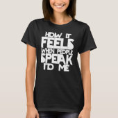 T-shirt Deaf Pride ASL Sign Language How It Feels When Peo (Devant)