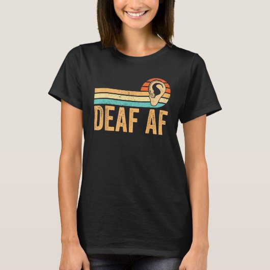 T-shirt Deaf Pride Awareness ASL Sign Language Deaf AF (Devant)