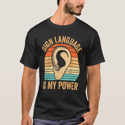 T-shirt Deaf Pride Awareness ASL Sign Language Is My Power (Devant)