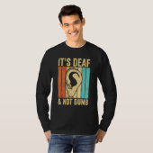 T-shirt Deaf Pride Awareness ASL Sign Language It s Deaf & (Devant entier)