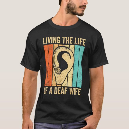 T-shirt Deaf Pride Awareness ASL Sign Language Life Of A D (Devant)
