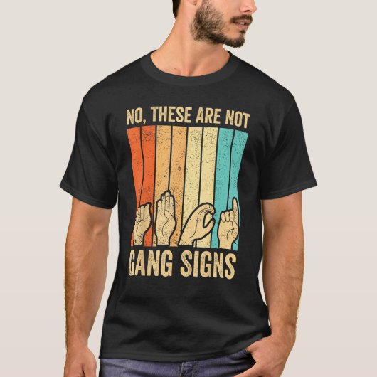 T-shirt Deaf Pride Awareness ASL Sign Language No Not Gang (Devant)