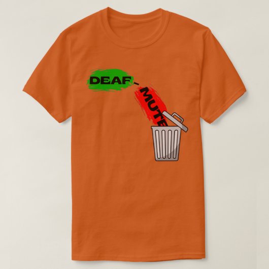 T-shirt DeafMute n'a PAS raison (Design devant)