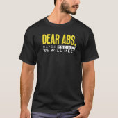 T-shirt Dear Abs Maybe One Day We Will Meet  Gym Bodybuild (Devant)