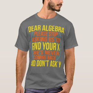 T-shirt Dear Algebra Math Teacher Mathematics Maths Studen