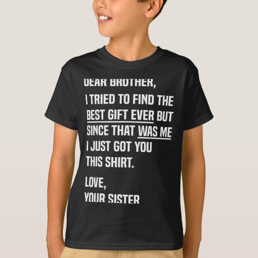 T-shirt Dear Brother Quote Funny Sibling Humor Joke From S (Devant)