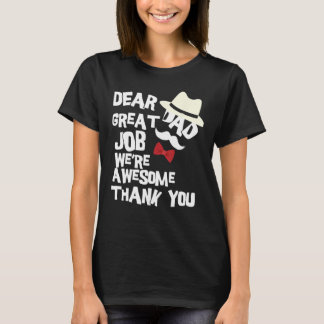 T-shirt Dear Dad Great Job We re Awesome Thank You Father