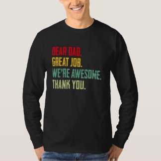 T-shirt Dear Dad  Job We re Awesome Thank Father s Day