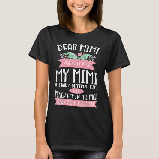 T-shirt Dear Mimi Thanks For Being My Mimi Funny (Devant)