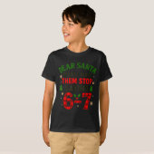 T-shirt Dear Santa 67 Funny Christmas Six Seven 6-7 Men Wo (Devant entier)