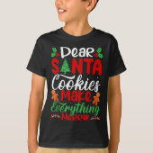 T-shirt Dear Santa Cookies Make Everything Merry! Funny Ch (Devant)