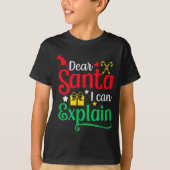 T-shirt Dear Santa I Can Explain Funny Christmas (Devant)
