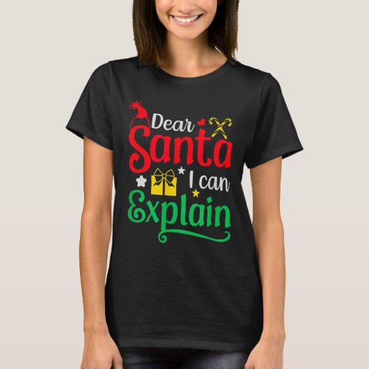 T-shirt Dear Santa I Can Explain Funny Christmas (Devant)
