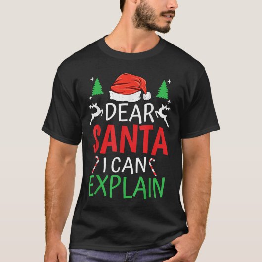 T-shirt Dear Santa I Can Explain Funny Christmas Joke Humo (Devant)
