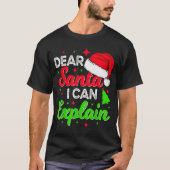T-shirt Dear Santa I Can Explain Funny Christmas Joke Sant (Devant)