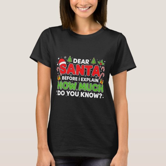 T-shirt Dear Santa I Can Explain Funny Christmas Men Women (Devant)