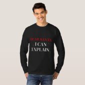 T-shirt Dear Santa I Can Explain Funny Christmas Shirt (Devant entier)