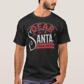 T-shirt Dear Santa I Regret Nothing Merry Christmas Xmas (Devant)