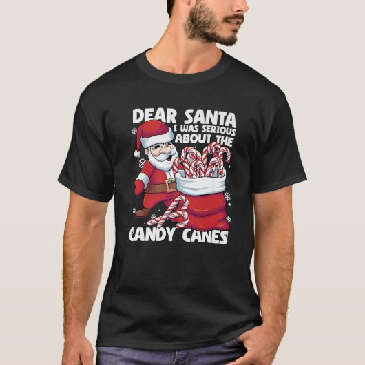 T-shirt Dear Santa I Was Serious About Candy Canes Funny C (Devant)