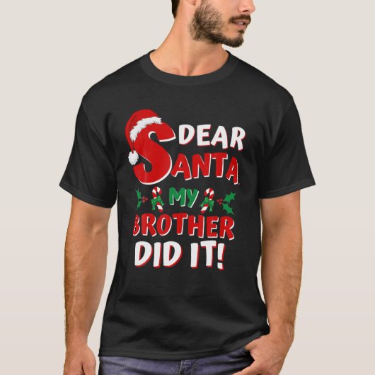 T-shirt Dear Santa My Brother Did it Funny Christmas Pajam (Devant)
