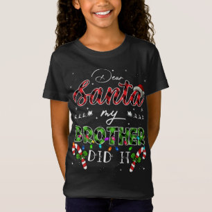 T-Shirt Dear Santa My Brother Did it Funny Christmas Pajam